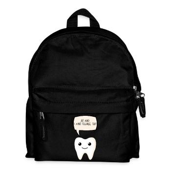 Zahnarzt: Be Kind, I Have Fillings, Too! - Kinder Rucksack - Schwarz - Vorne