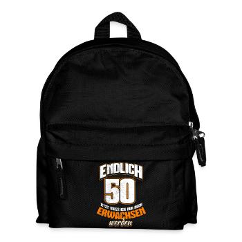 Endlich 50 - Jetzt muss ich noch erwachsen werden - Kinder Rucksack - Schwarz - Vorne