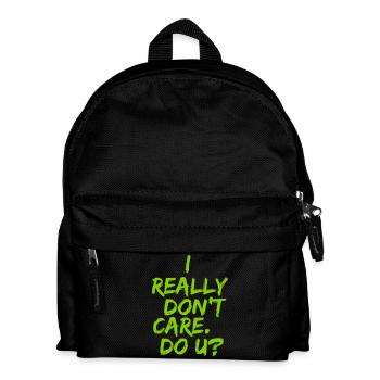 Je m'en fous vraiment. Avez-vous? Je m'en fiche, et toi? - Sac à dos Enfant - noir - Devant
