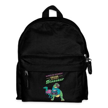 Always Be Yourself Unless You Can Be A Dinosaur - Kinder Rucksack - Schwarz - Vorne