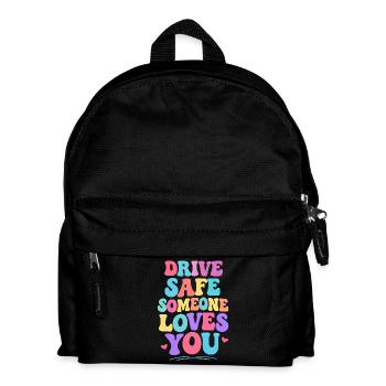 Drive carefully, someone loves you - Kids' Backpack - black - Front