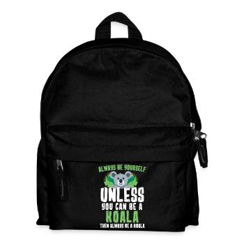 Always Be Yourself Unless You Can Be A Koala - Kinder Rucksack - Schwarz - Vorne