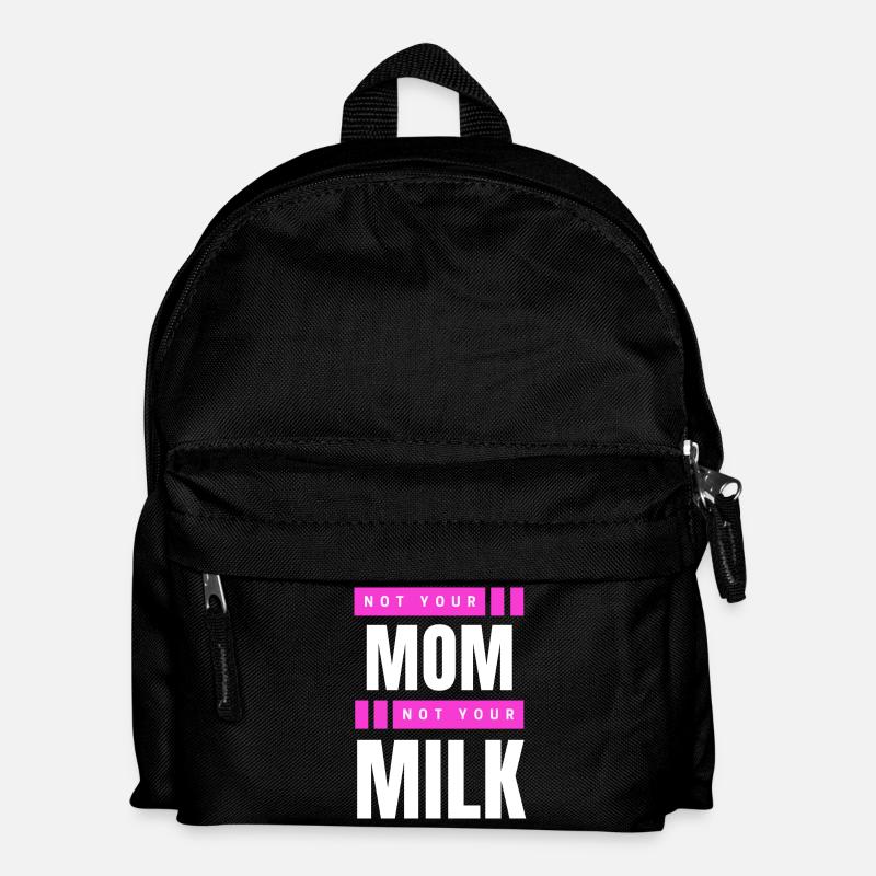 Not Your Mum Not Your Milk - Kinder Rucksack - Schwarz