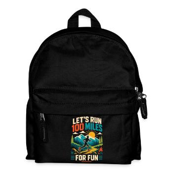 Let's Run 100 Miles For Fun Ultra Runner Shirt - Kids' Backpack - black - Front