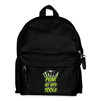 Handyman Fear Woman Sells My Tool - Kids' Backpack - black - Front