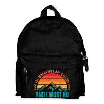 The mountains are calling And I MUST GO - Kids' Backpack - black - Front