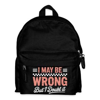 Je peux me tromper mais j’en doute – Citation amusante - Sac à dos Enfant - noir - Devant