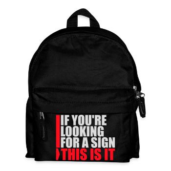 Si vous cherchez un signe c’est ça, désirez - Sac à dos Enfant - noir - Devant