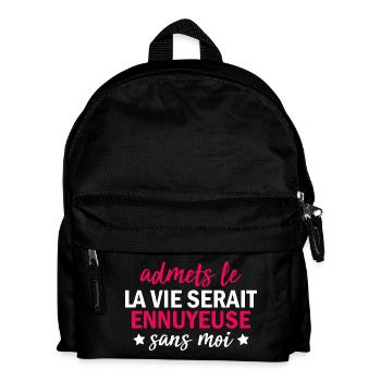 T-Shirt Zitat Humor Langweiliges Leben ohne mich - Kinder Rucksack - Schwarz - Vorne