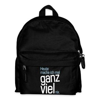 Heute mache ich mal ganz viel nix - Kinder Rucksack - Schwarz - Vorne