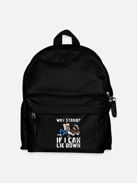 WHY STAND? IF I CAN LIE DOWN - Kids' Backpack - black