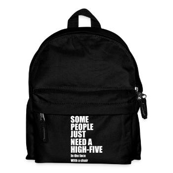 Certaines personnes ont juste besoin d'une idée de cadeau haut de cinq - Sac à dos Enfant - noir - Devant