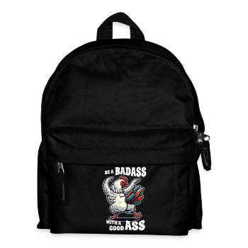 Be a Badass with a Good Ass – Lustiges Huhn Design - Kinder Rucksack - Schwarz - Vorne