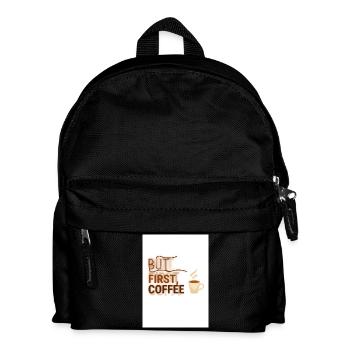 But First, Coffee Spruch Design - Kinder Rucksack - Schwarz - Vorne