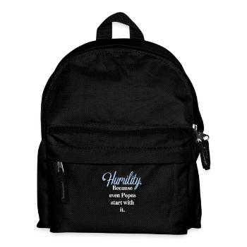 Humility. Because even Popes start with it. - Kids' Backpack - black - Front