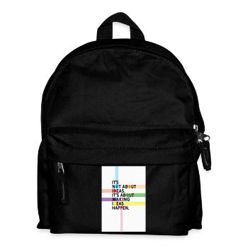 It’s Not About Ideas It’s About Making Them Happen - Kinder Rucksack - Schwarz - Vorne
