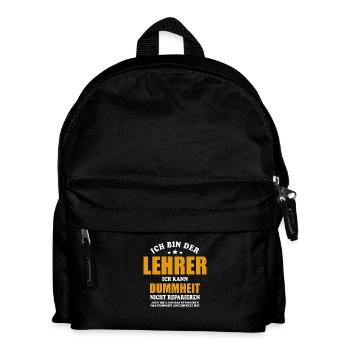 Ich bin Lehrer, ich kann Dummheit nicht reparieren - Kinder Rucksack - Schwarz - Vorne