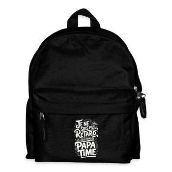 Je ne Suis Pas En Retard Je Suis en Mode Papa Time - Sac à dos Enfant - noir - Devant