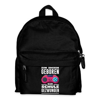 Zum Zocken Geboren Zur Schule Gezwungen Zocker - Kinder Rucksack - Schwarz - Vorne