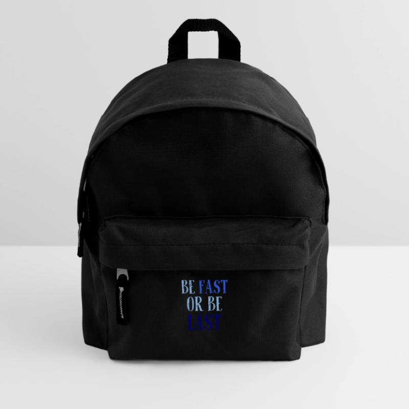 Be fast or be last - Sei schnell oder sei Letzter Kinder Rucksack