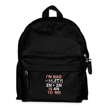 Mathematician I am Bad At Math - Kids' Backpack - black - Front