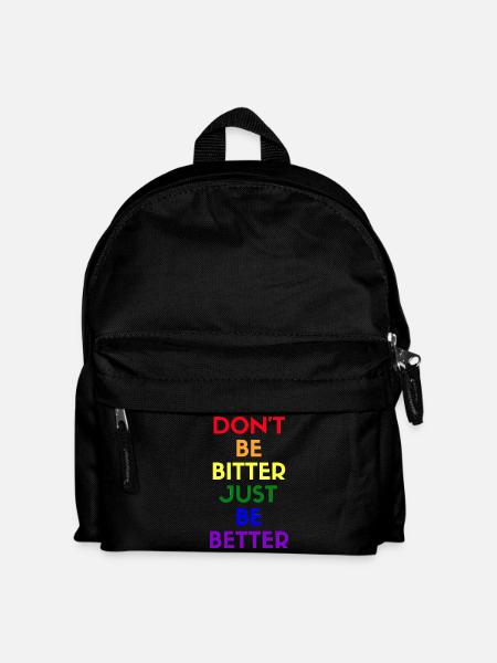 don't be bitter just be better - Kinder Rucksack - Schwarz