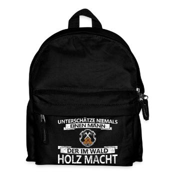 Unterschätze niemals - Holz macht - Kinder Rucksack - Schwarz - Vorne