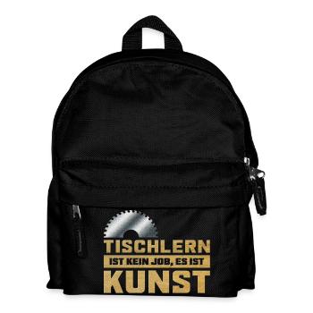 Tischlern ist Kunst Tischler Sägeblatt mit Spruch - Kinder Rucksack - Schwarz - Vorne
