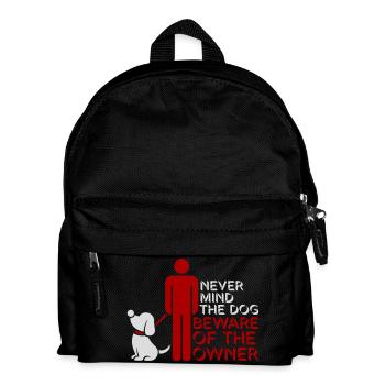 Peu importe chien Méfiez-vous du propriétaire Avertissement chiens Humour - Sac à dos Enfant - noir - Devant