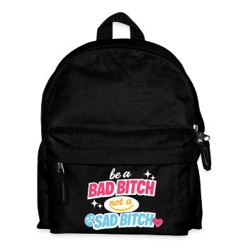 Sois une mauvaise, pas une triste déclaration - Sac à dos Enfant - noir - Devant