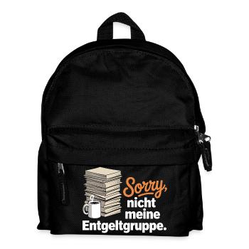 Sorry Nicht Meine Entgeltgruppe Beamte TVöD Büro - Kinder Rucksack - Schwarz - Vorne