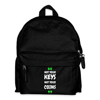 Not Your Keys. Not your Coins! for Hodler & Crypto - Kids' Backpack - black - Front