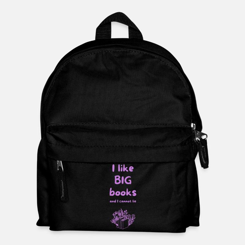 Bookworm Humor – I Like Big Books And I Cannot Lie - Kinder Rucksack - Schwarz