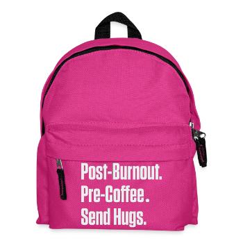 Post-Burnout vor Kaffee Umarmungen schicken - Kinder Rucksack - Fuchsia - Vorne