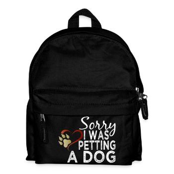 Sorry I'm Late I Was Petting a Dog Always Late Dog - Kids' Backpack - black - Front