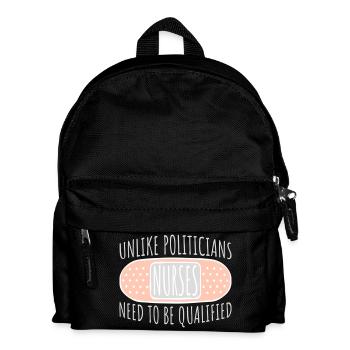 Unlike Politicians Nurses Need To Be Qualified - Kids' Backpack - black - Front