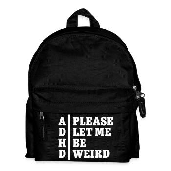 ADHD Please let me be weird - Statement Design - Kinder Rucksack - Schwarz - Vorne