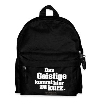 Zitat Das Geistige kommt hier zu kurz - Kinder Rucksack - Schwarz - Vorne