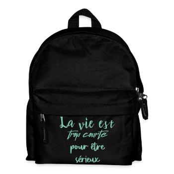 La vie est trop courte pour être sérieux - Sac à dos Enfant - noir - Devant