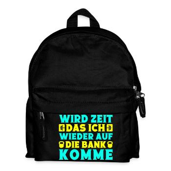 Fitness Wird Zeit Das Ich Auf Die Bank Komme - Kinder Rucksack - Schwarz - Vorne