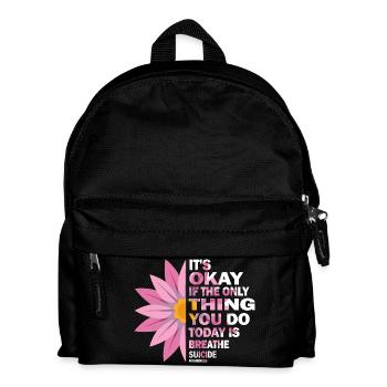 Its Okay If The Only Thing Is Breath - Kids' Backpack - black - Front