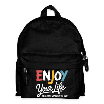 Enjoy Your Life Shirt – Gratitude Saying - Kids' Backpack - black - Front