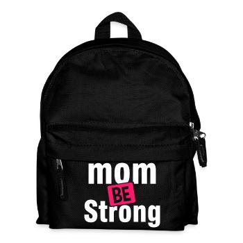 Be Strong Mom Empowerment Shirt - Kids' Backpack - black - Front