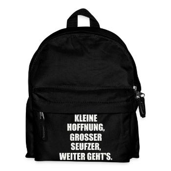 KLEINE HOFFNUNG, GROSSER SEUFZER, WEITER GEHT'S. - Kinder Rucksack - Schwarz - Vorne