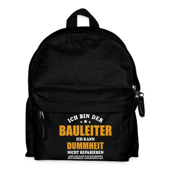 Bauleiter - ich kann Dummheit nicht reparieren - Kinder Rucksack - Schwarz - Vorne