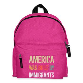 L’AMÉRIQUE A ÉTÉ CONSTRUITE PAR DES IMMIGRANTS Flüchtlingsrechte - Sac à dos Enfant - fuchsia - Devant