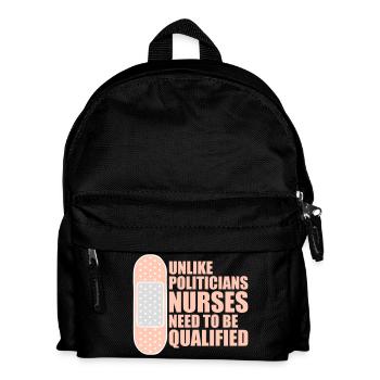 Unlike Politicians Nurses Need To Be Qualified - Kids' Backpack - black - Front