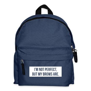 I'm not perfect but my brows are. - Kids' Backpack - navy - Front