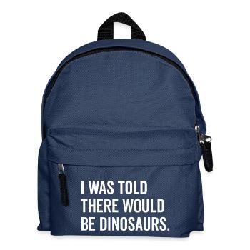 Mir wurde gesagt, dass es Dinosaurier geben würde - Kinder Rucksack - Navy - Vorne