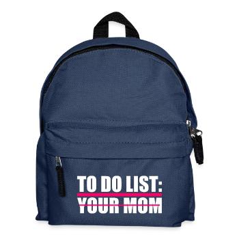 To do list your mom - Kids' Backpack - navy - Front